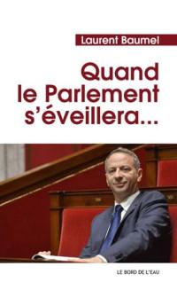 Quand le Parlement s'éveillera...