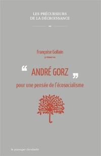 André Gorz : pour une pensée de l'écosocialisme