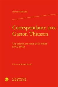 Correspondance avec Gaston Thiesson : un peintre au coeur de la mêlée (1912-1919)