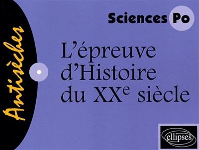 L'épreuve d'histoire du XXe siècle : concours d'entrée Sciences Po