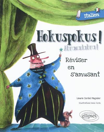 Hokuspokus ! : italien, réviser en s'amusant : A1-A2