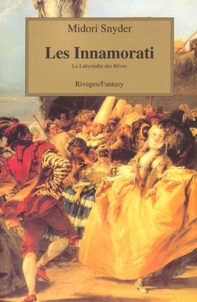 Les innamorati : le labyrinthe des rêves