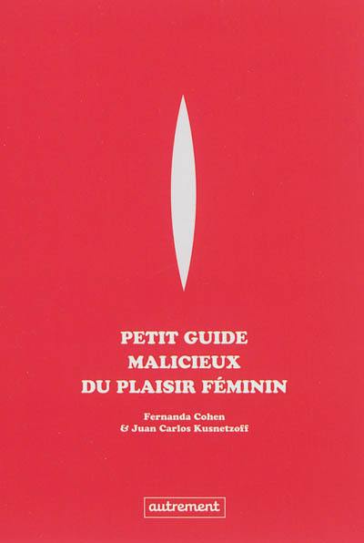 Petit guide malicieux du plaisir féminin