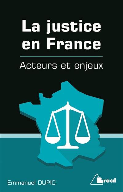 La justice en France : acteurs et enjeux