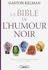 La bible de l'humour noir