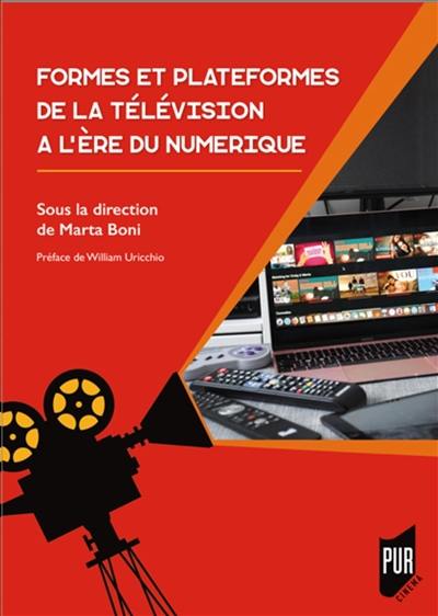 Formes et plateformes de la télévision à l'ère du numérique