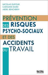 Prévention des risques psycho-sociaux et des accidents du travail