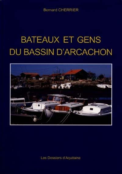 Bateaux et gens du bassin d'Arcachon