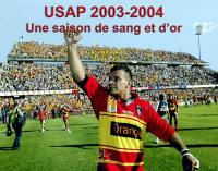 USAP 2003-2004 : une saison de sang et d'or