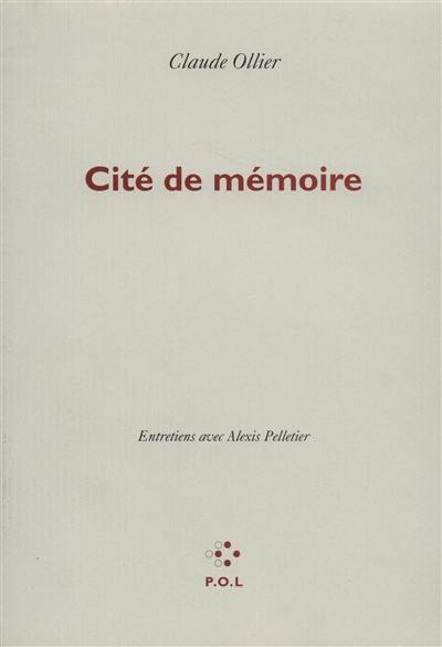 Cité de mémoire : entretiens avec Alexis Pelletier