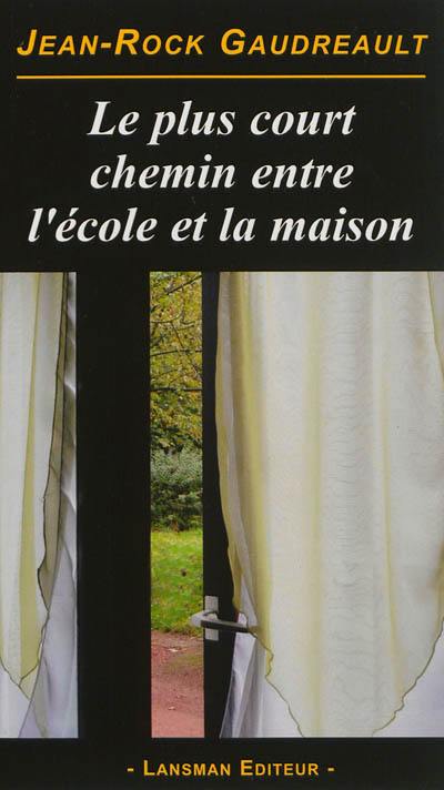 Le plus court chemin entre l'école et la maison