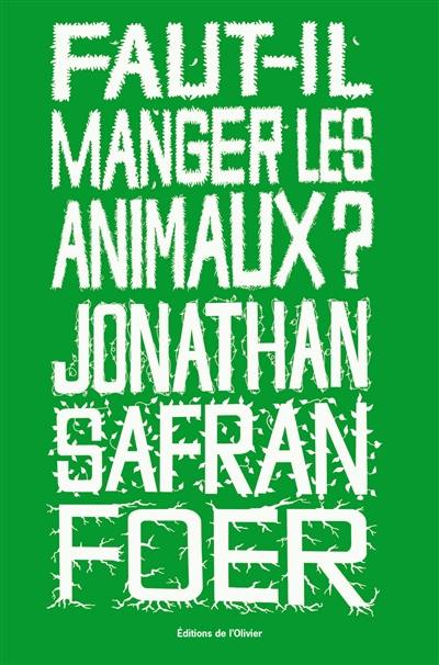 Faut-il manger les animaux ?