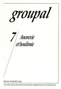 Groupal, n° 7. Anorexie et boulimie