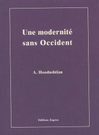 Une modernité sans Occident : mondialisation de la modernité, émergence asiatique et métissage des valeurs modernes et traditionnelles