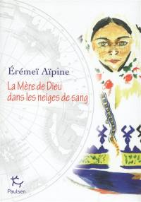 La mère de Dieu dans les neiges de sang