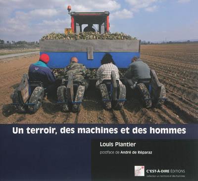 Un terroir, des machines et des hommes : Corbières, entre moyenne et basse Durance