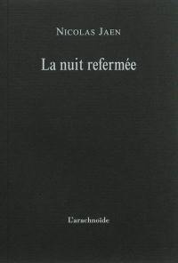 La nuit refermée