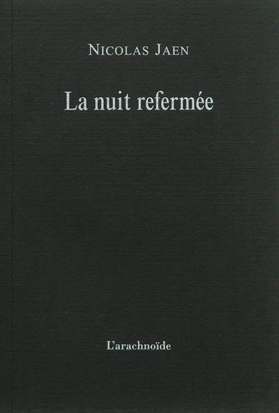 La nuit refermée