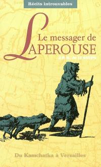 Le messager de Lapérouse : de Kamchatka à Versailles