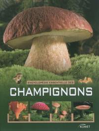 Encyclopédie essentielle des champignons