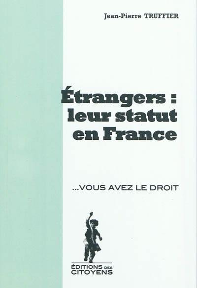 Etrangers : leur statut en France