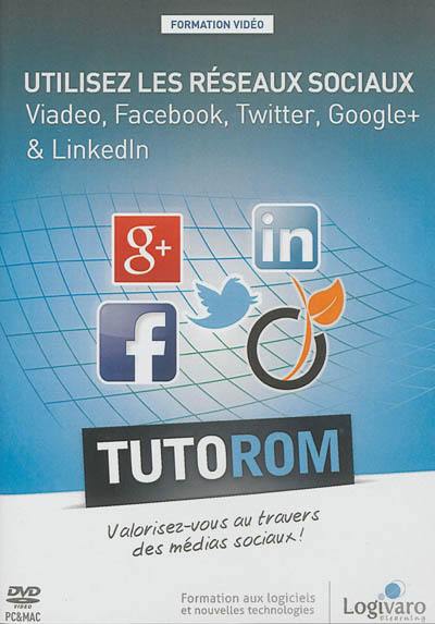 Tutorom utilisez les réseaux sociaux : Viadeo, Facebook, Twitter, Google+ & LinkedIn