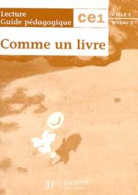 Comme un livre, lecture CE1 : guide pédagogique