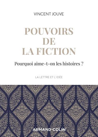 Pouvoirs de la fiction : pourquoi aime-t-on les histoires ?