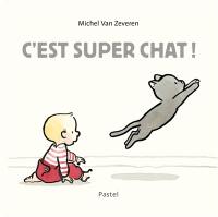 C'est super chat !