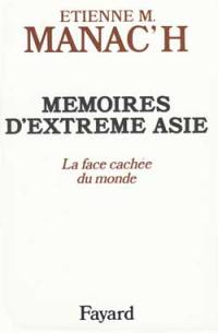 Mémoires d'Extrême-Asie. Vol. 1. La Face cachée du monde