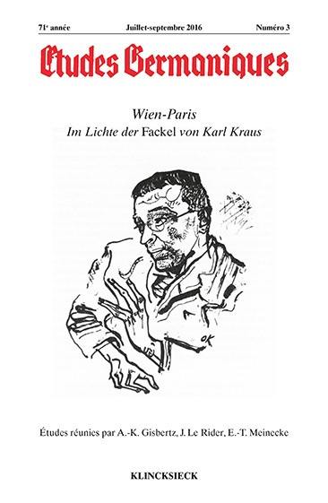 Etudes germaniques, n° 3 (2016). Wien-Paris : im Lichte der Fackel von Karl Kraus