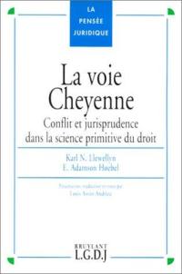 La voie cheyenne : conflit et jurisprudence dans la science primitive du droit