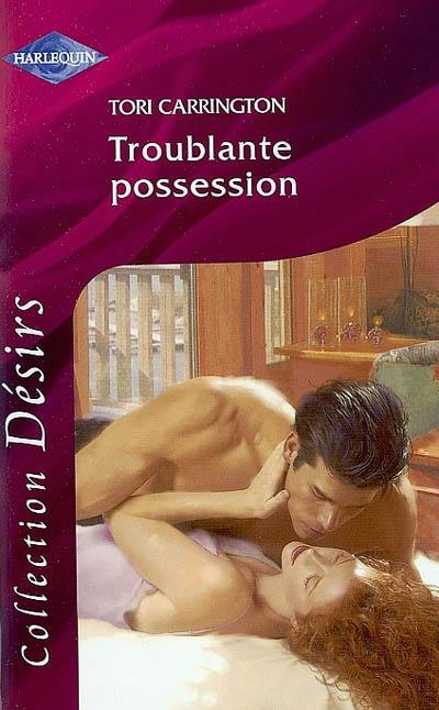 Troublante possession