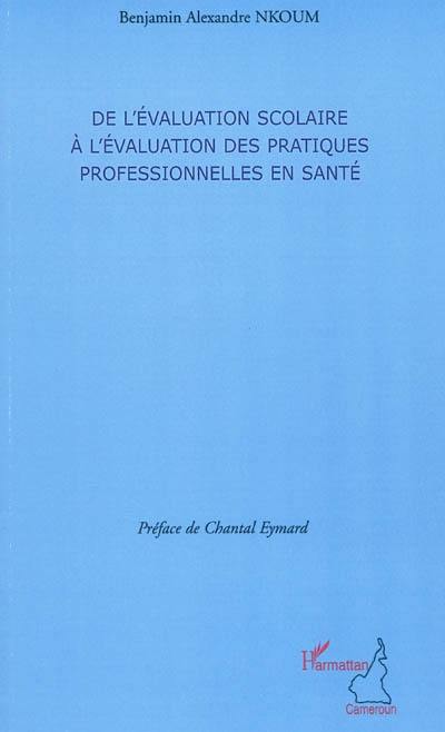 De l'évaluation scolaire à l'évaluation des pratiques professionnelles en santé