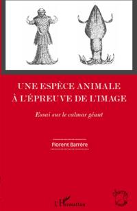 Une espèce animale à l'épreuve de l'image : essai sur le calmar géant