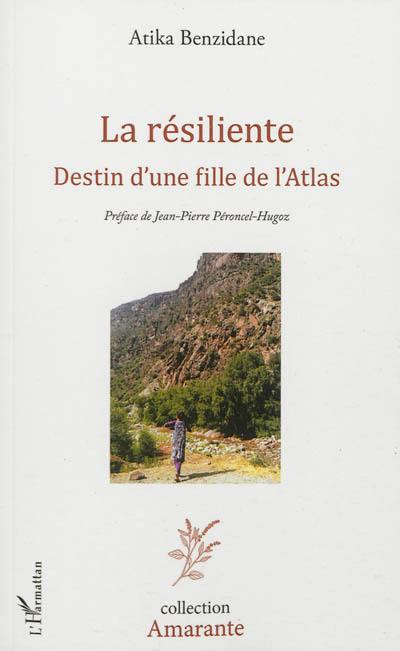 La résiliente : destin d'une fille de l'Atlas