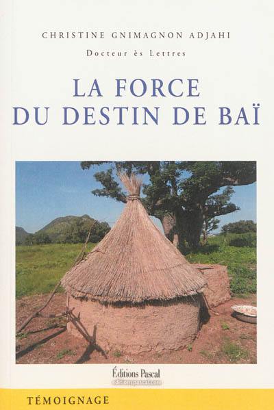 La force du destin de Baï