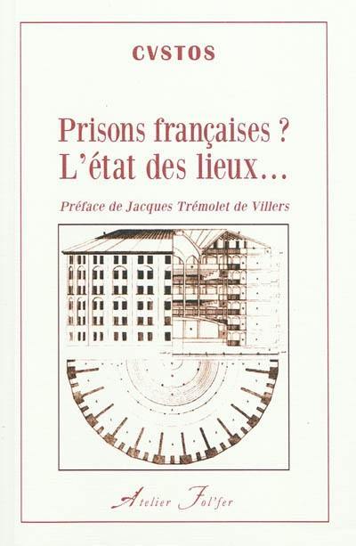 Prisons françaises ? L'état des lieux...