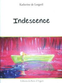 Indescence