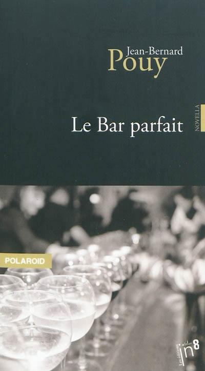 Le bar parfait