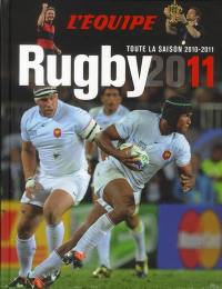 Rugby 2011 : toute la saison 2010-2011