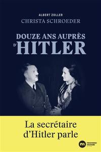 Douze ans auprès d'Hitler