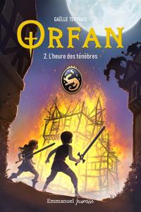 Orfan. Vol. 2. L'heure des ténèbres