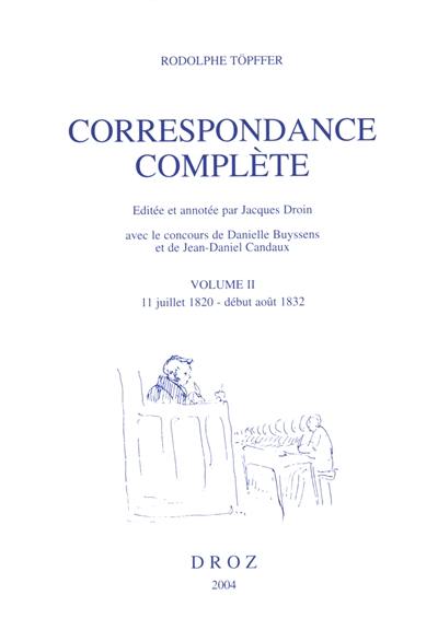 Correspondance complète. Vol. 2. 11 juillet 1820-début août 1832