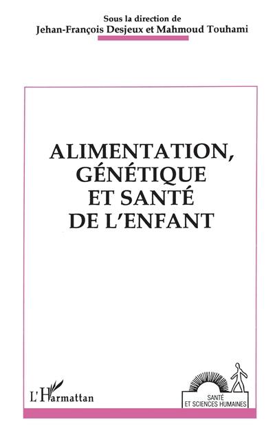 Alimentation, génétique et santé de l'enfant