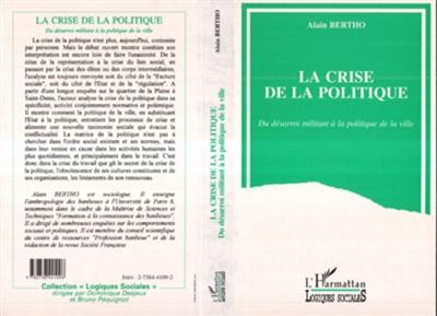 La crise de la politique : du désarroi militant à la politique de la ville