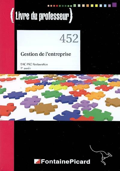 Gestion de l'entreprise : bac pro restauration, 1re année : livre du professeur