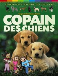 Copain des chiens : comprendre et éduquer son fidèle ami