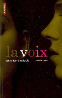 La voix : un univers invisible