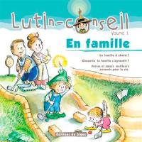 Lutin-conseil. Vol. 1. En famille